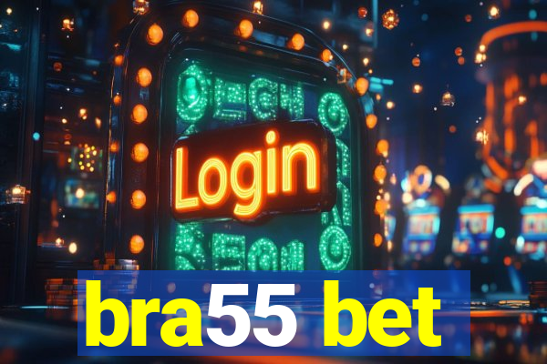 bra55 bet